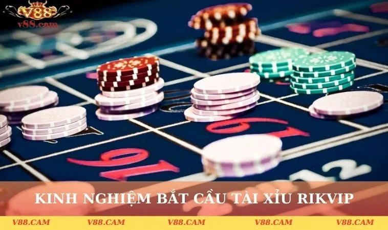 Kinh nghiệm bắt cầu tài xỉu Rikvip đạt hiệu quả
